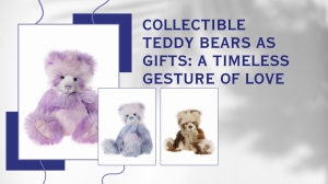 Collectible Teddy Bears as Gifts: A Timeless Gesture of Love